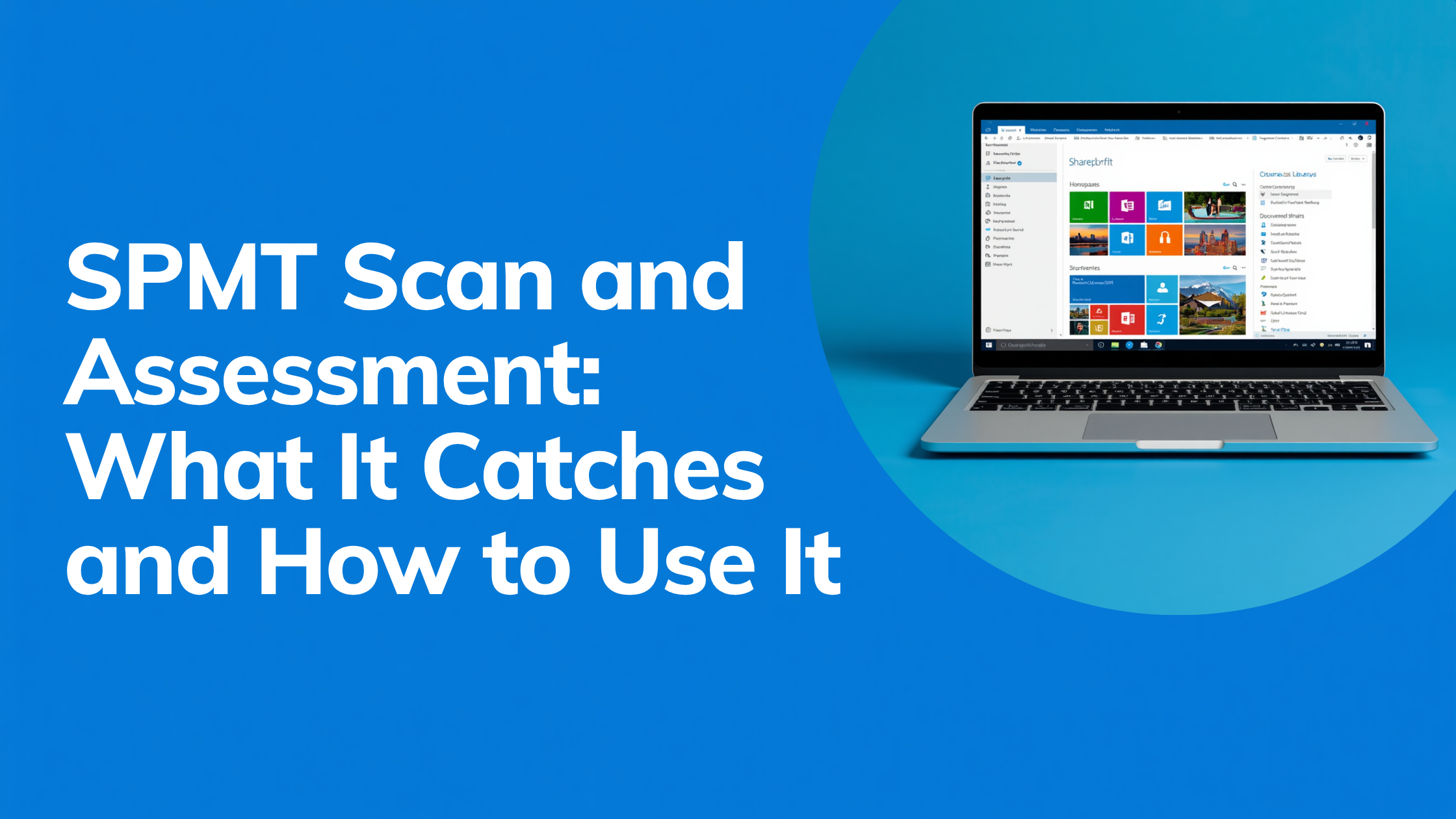 SPMT Scan and Assessment